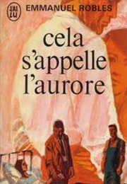 Cela S'appelle L'aurore (Emmanuel Roblès)