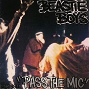 Pass the Mic - Beastie Boys
