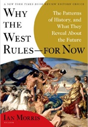 Why the West Rules, for Now (Ian Morris)