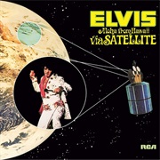 Elvis Presley — Aloha From Hawaii via Satellite