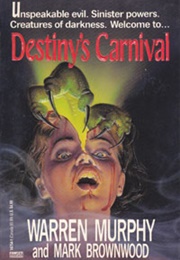 Destiny's Carnival (Warren Murphy / Mark Brownwood)