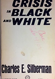 Crisis in Black and White (Charles Silberman)