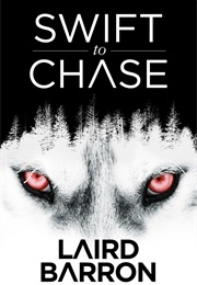 Swift to Chase (Laird Barron)