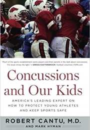 Concussions and Our Kids (Robert Cantu)