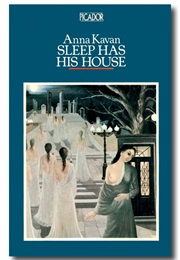 Sleep Has His House (Anna Kavan)