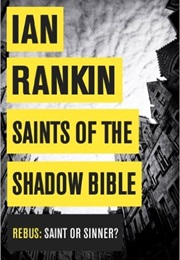 Saints of the Shadow Bible (Ian Rankin)