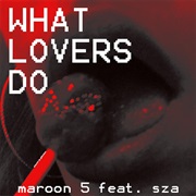 "What Lovers Do" Maroon 5