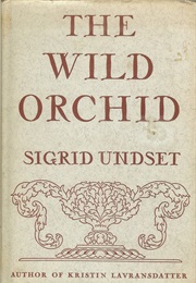 The Wild Orchid (Sigrid Undset)