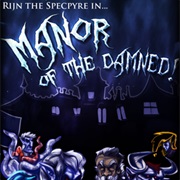 Rijn the Specpyre In... Manor of the Damned!