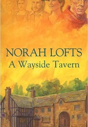 A Wayside Tavern (Norah Lofts)