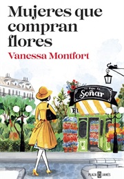 Mujeres Que Compran Flores (Vanessa Montfort)