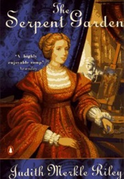 Serpent Garden (Judith Merkle Riley)