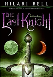 The Last Knight (Hilari Bell)