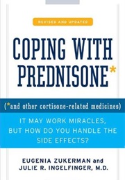 Coping With Prednisone (Eugenia Zukerman, Julie R. Ingelfinger)