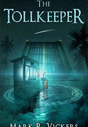 The Tollkeeper (Mark R. Vickers)