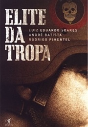 Elite Da Tropa (André Batista/ Rodrigo Pimentel/ Luiz Eduardo Soar)