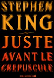 Juste Avant Le Crépuscule
