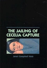 The Jailing of Cecelia Capture (Janet Campbell Hale)