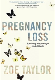 Pregnancy Loss (Zoe Taylor)
