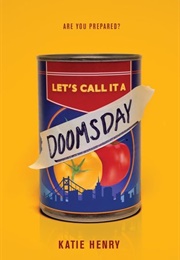 Let's Call It a Doomsday (Katie Henry)