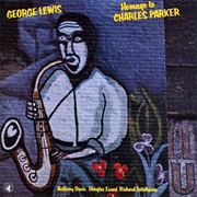 George Lewis - Homage to Charles Parker