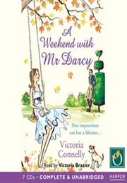 A Weekend With Mr Darcy (Victoria Connelly)