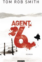 Agent 6 (Tom Rob Smith)