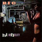 R.E.O. Speedwagon - High Infidelity