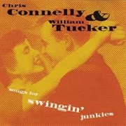 Chris Connelly & William Tucker - Songs for Swingin' Junkies