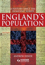 England's Population; a History Since the Domesday Survey (Andrew Hinde)