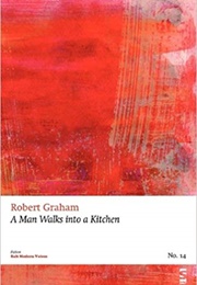 A Man Walks Into a Kitchen (Robert Graham)