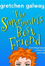 The Supermodel's Best Friend (Gretchen Galway)