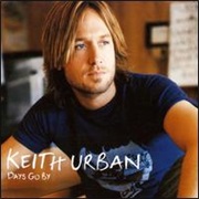 Days Go by - Keith Urban