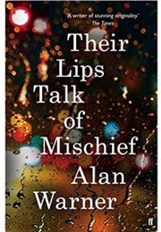 Their Lips Talk of Mischief (Alex Warner)