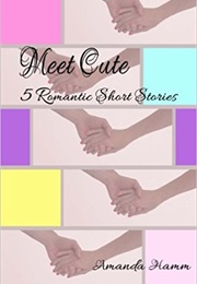 Meet Cute (Amanda Hamm)