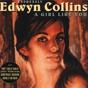 A Girl Like You - Edwyn Collins