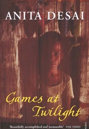 Games at Twilight (Anita Desai)