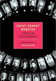 Caroline Blackwood: Great Granny Webster