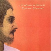 Egberto Gismonti - Academia De Danças