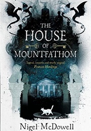 The House of Mountfathom (Nigel Mcdowell)
