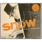 Girl, I've Been Hurt - Snow