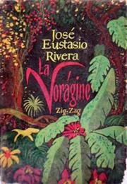 La Vorágine - José Eustasio Rivera