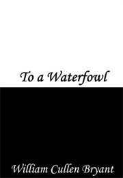 To a Waterfowl (William Cullen Bryant)