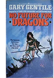 No Future for Dragons (Gary Gentile)