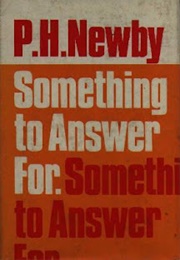 Something to Answer for (P. H. Newby)