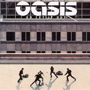 Go Let It Out - Oasis