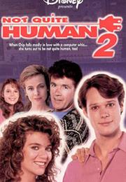 Not Quite Human 2