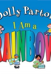 I Am a Rainbow (Dolly Parton)