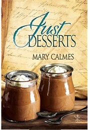 Just Desserts (Tales of the Curious Cookbook) (Mary Calmes)