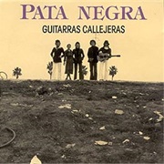 Pata Negra - Guitarras Callejeras